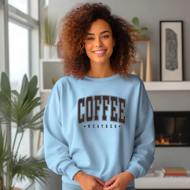 Coffee Weather Comfortable Casual Top "COFFEE WEATHER" Print Long Sleeve Various Colors T-Shirts, Hoodie, Sweatshirt - T-Shirt, Sweatshirt, Hoodie
