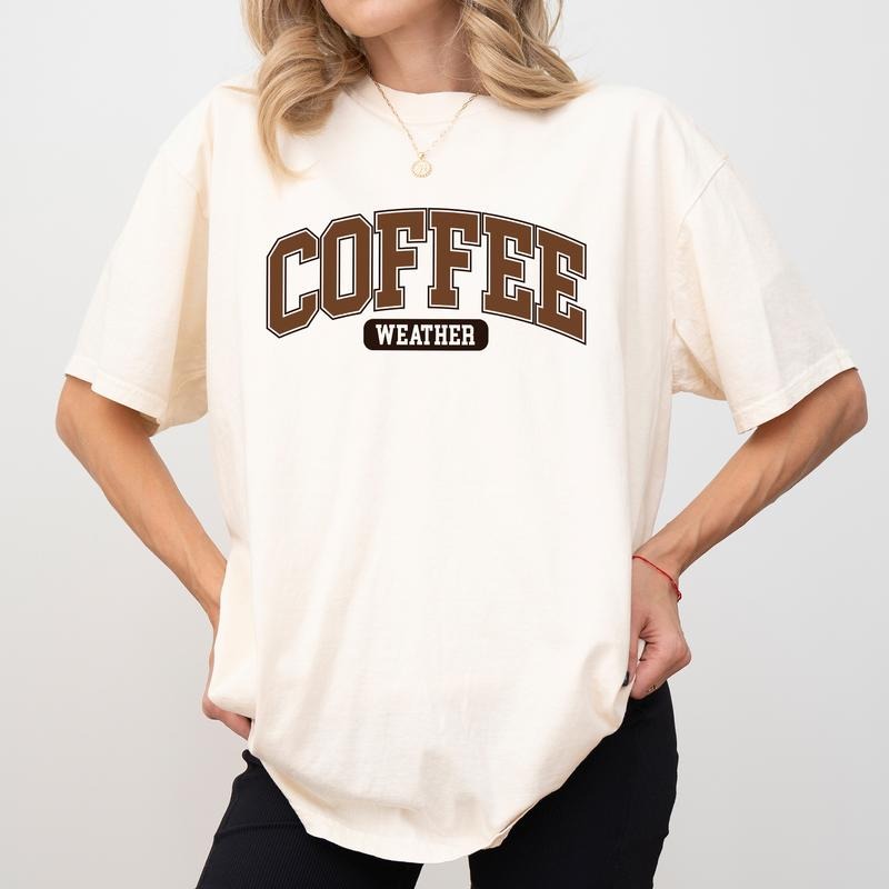 Coffee Weather Shirt Comfort Colors Coffee Lover Coffee Cozy Fall Xmas Tops Comfy Cotton Womenswear T-Shirts, Hoodie, Sweatshirt - T-Shirt, Sweatshirt, Hoodie