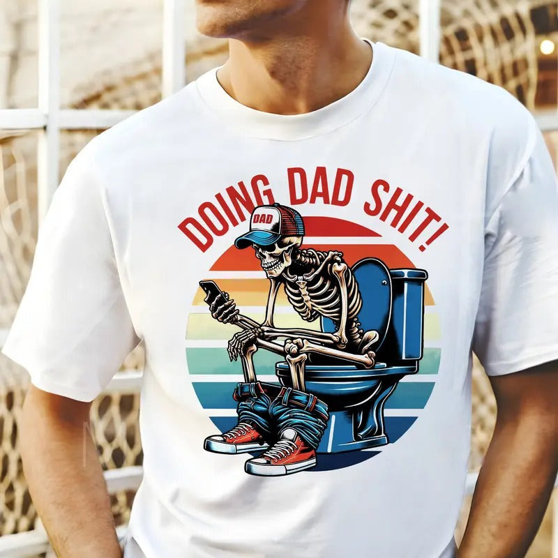 Colorful Skeleton Doing Dad Sh!T Funny Shirt Dad Daughter Happy Shirt T-Shirts, Hoodie, Sweatshirt - T-Shirt, Sweatshirt, Hoodie