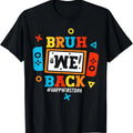 Comfort Colors Bruh We Back School Happy First Day Video Game T-Shirts, Hoodie, Sweatshirt - T-Shirt, Sweatshirt, Hoodie
