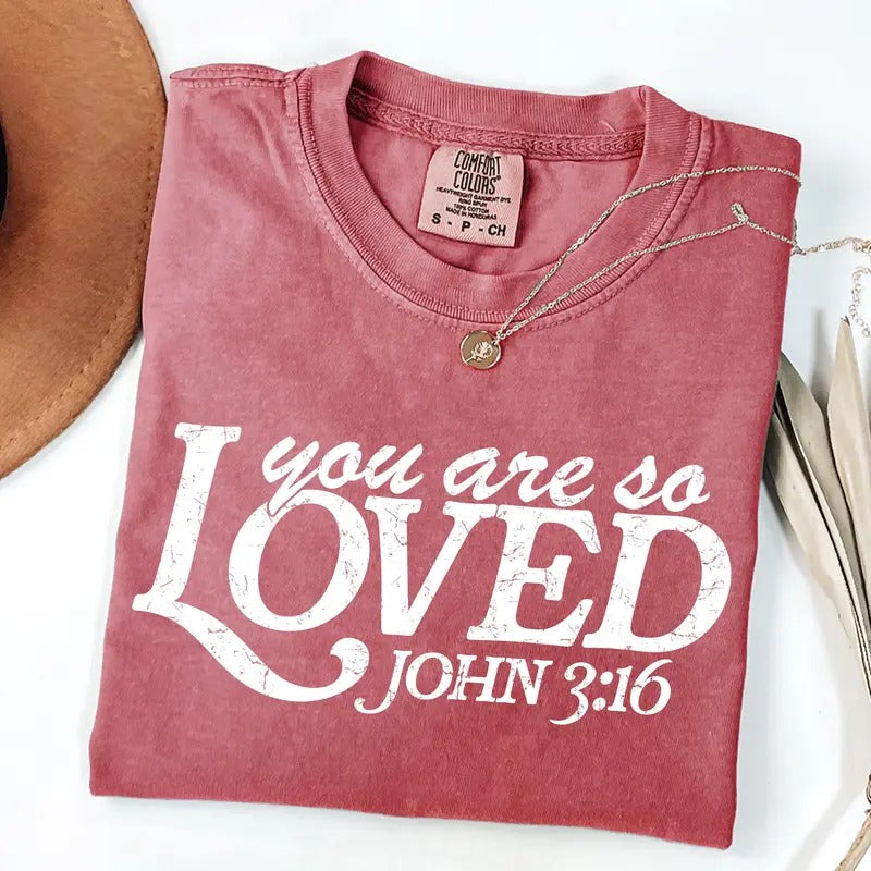 Comfort Colors Christian Shirt You Are So Loved Shirt Bible Verse Shirt Retro Valentine Religious T-Shirts, Hoodie, Sweatshirt - T-Shirt, Sweatshirt, Hoodie