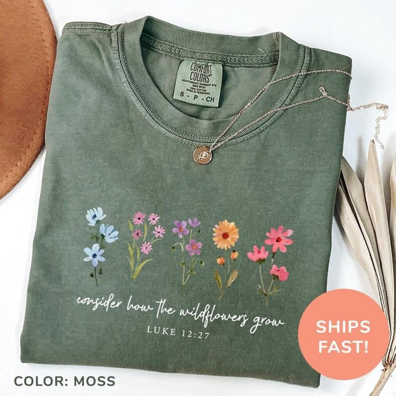 Comfort Colors Consider How Wildflowers Grow Shirt Bible Verse Shirt Wildflowers Shirt Christian Mom Shirt Religious Shirt T-Shirts, Hoodie, Sweatshirt - T-Shirt, Sweatshirt, Hoodie
