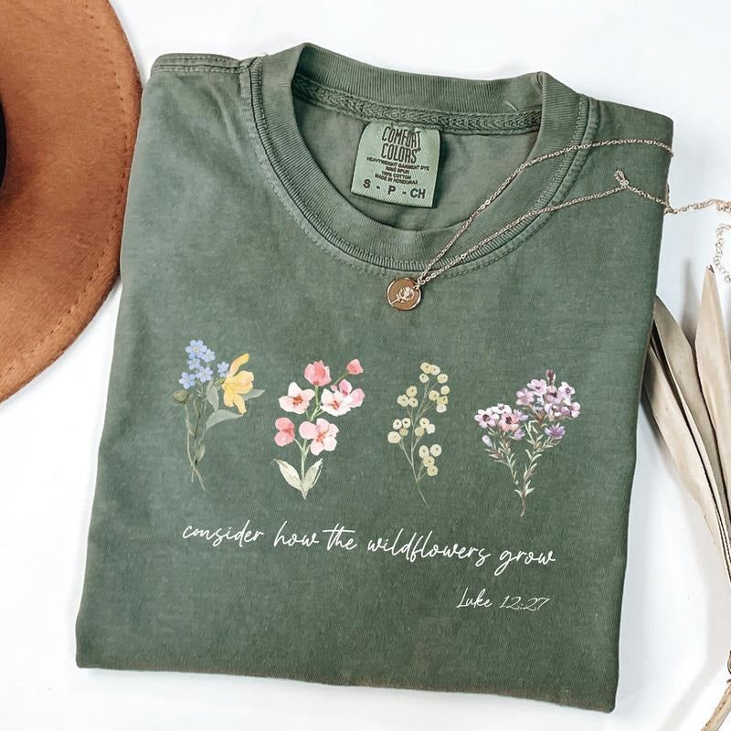 Comfort Colors Consider How Wildflowers Grow Shirt Luke 12:27 Shirt Bible Motivational Faith Prayer T-Shirts, Hoodie, Sweatshirt - T-Shirt, Sweatshirt, Hoodie