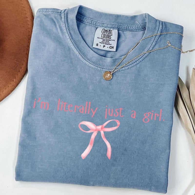 Comfort Colors I'M Literally Just Girl Shirt Coquette Bow Girly Shirt T-Shirts, Hoodie, Sweatshirt - T-Shirt, Sweatshirt, Hoodie