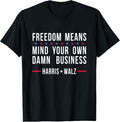 Comfort Colors Kamala Harris Tim Walz Mind Your Own Damn Business T-Shirts, Hoodie, Sweatshirt - T-Shirt, Sweatshirt, Hoodie