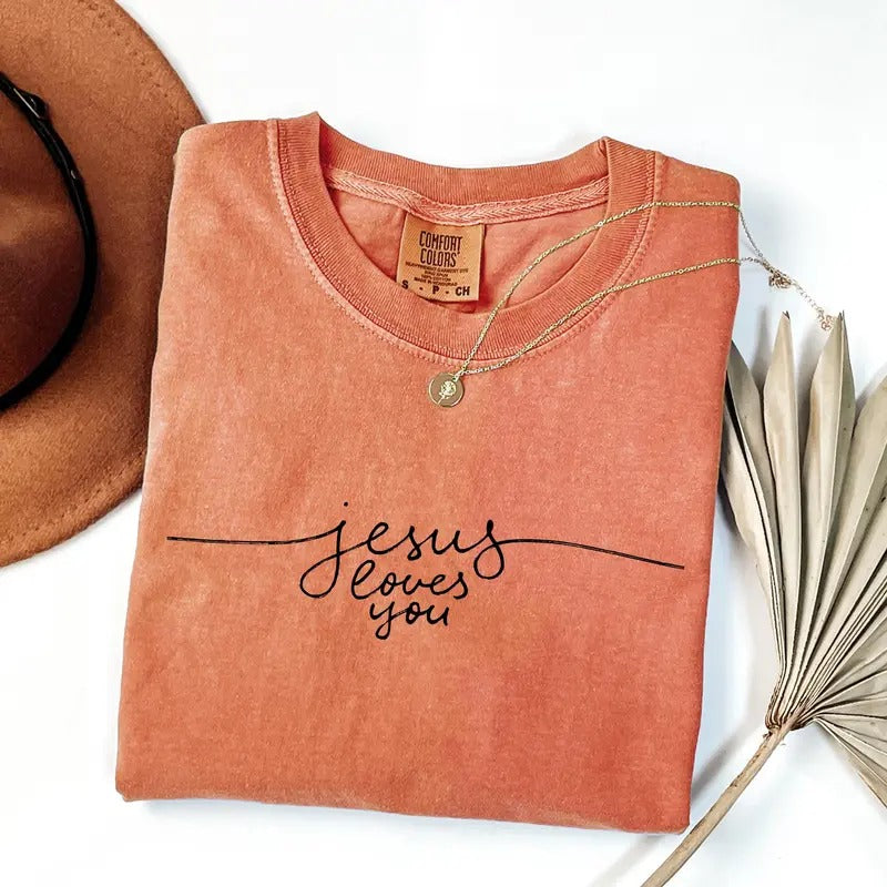 Comfort Colors Religious Shirt Jesus Loves You Christian Shirt Bible Verse Shirt Faith Jesus Is King T-Shirts, Hoodie, Sweatshirt - T-Shirt, Sweatshirt, Hoodie