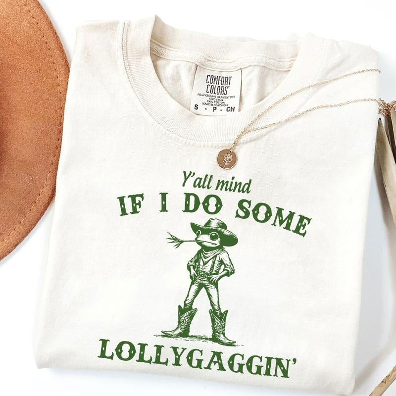 Comfort Colors Retro Y'All Mind If I Do Some Lollygaggin' Funny Frog Shirt Frog Cowboy Fun Meme Shirt Humorous Shirt T-Shirts, Hoodie, Sweatshirt - T-Shirt, Sweatshirt, Hoodie