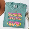 Comfort Colors School Was Fun But 'S Time Some Sun Teacher Summer Break Shirt End School Year Summer Ice Cream Drip T-Shirts, Hoodie, Sweatshirt - T-Shirt, Sweatshirt, Hoodie