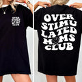 Comfort Colors Shirt Overstimulated Moms Club Shirt Mom Funny Mom Shirt Mama Shirt Shirt Shirt Cotton Fabric Top Womenswearstyle{N002}2 T-Shirts, Hoodie, Sweatshirt - T-Shirt, Sweatshirt, Hoodie