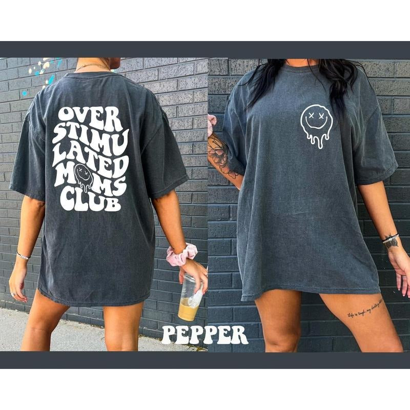 Comfort Colors Shirt Overstimulated Moms Club Shirt Mom Funny Mom Shirt Mama Shirt Shirt Shirt T-Shirts, Hoodie, Sweatshirt - T-Shirt, Sweatshirt, Hoodie