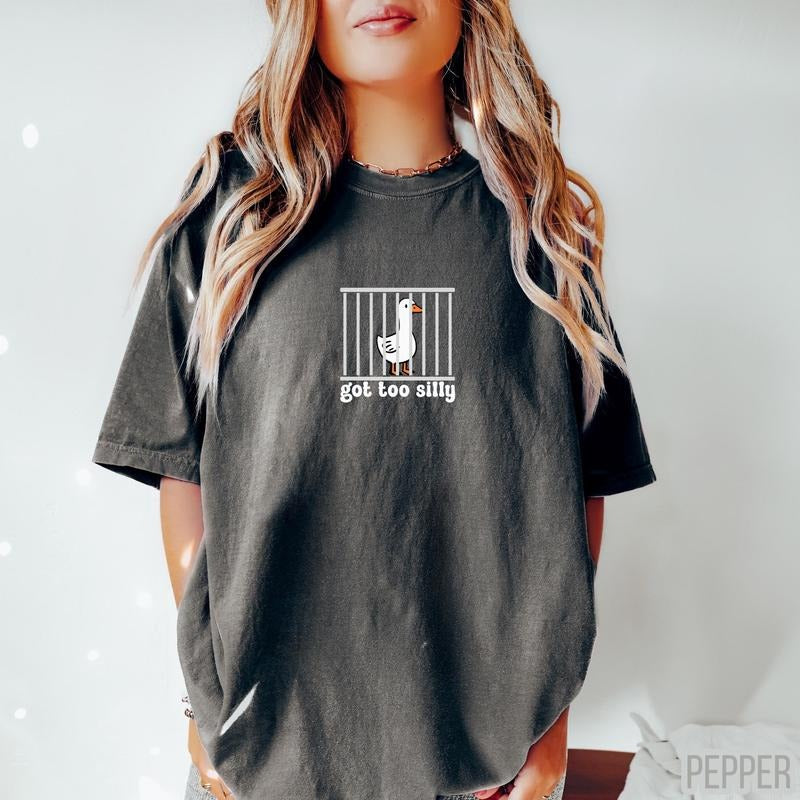 Comfort Colors Silly Goose Got Too Silly Silly Goose Shirt Funny Shirt Silly Goose Funny Goose T-Shirts, Hoodie, Sweatshirt - T-Shirt, Sweatshirt, Hoodie