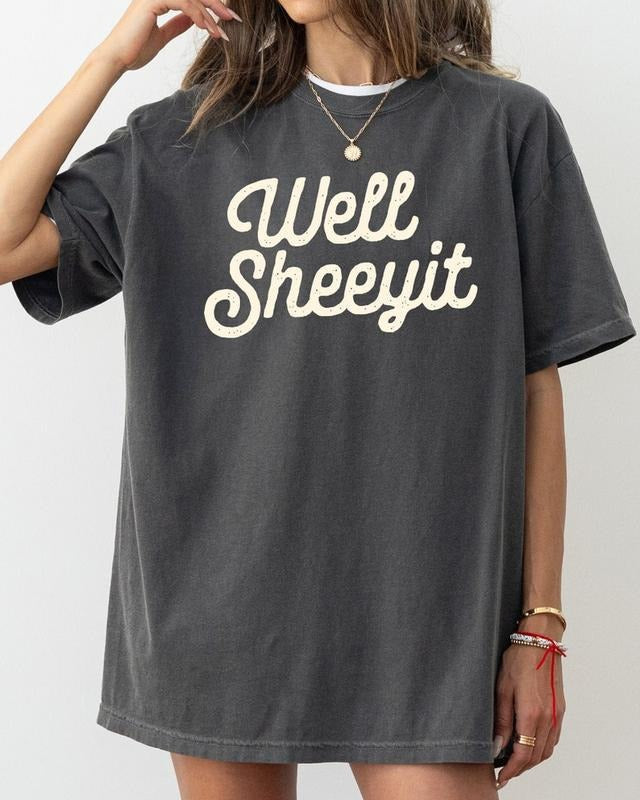 Comfort Colors Well Sheeyit Funny Vulgar Crude Gif Her T-Shirts, Hoodie, Sweatshirt - T-Shirt, Sweatshirt, Hoodie