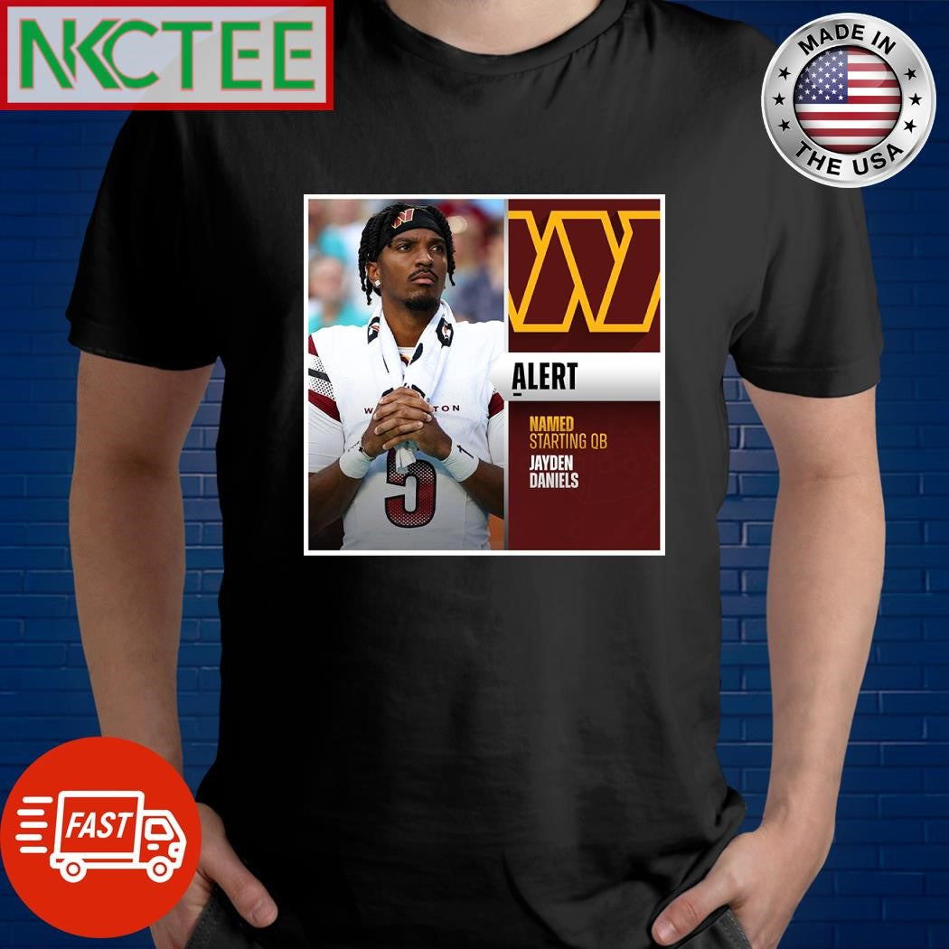Commanders officially announce rookie Jayden Daniels as starting QB shirt Unisex T-shirt, Sweatshirt, Hoodie, Long Sleeve Tee - T-Shirt, Sweatshirt, Hoodie