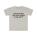 Como Se Dice Put Your Tongue My Ass Funny Spanish Meme Cotton T-Shirts, Hoodie, Sweatshirt - T-Shirt, Sweatshirt, Hoodie