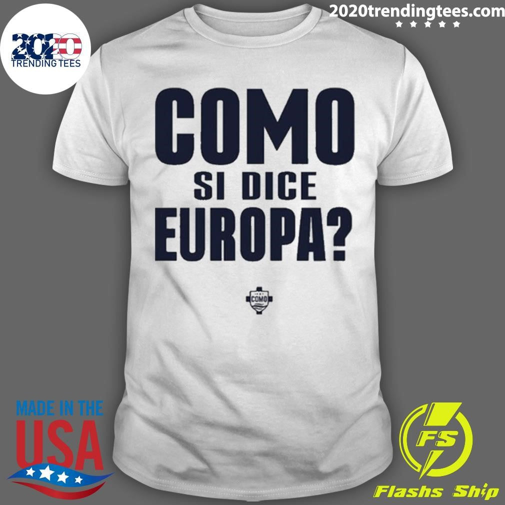 Como se dice europa Shirt Unisex T-shirt, Sweatshirt, Hoodie, Long Sleeve Tee - T-Shirt, Sweatshirt, Hoodie