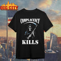 Complacency Kills Grim Reaper Shirt Unisex T-shirt, Sweatshirt, Hoodie, Long Sleeve Tee - T-Shirt, Sweatshirt, Hoodie