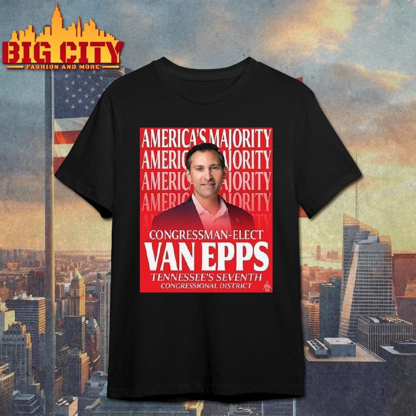 Congressman-elect Matt Van Epps Tennessees Seventh Congressional District Americas Majority Shirt - T-Shirt, Sweatshirt, Hoodie