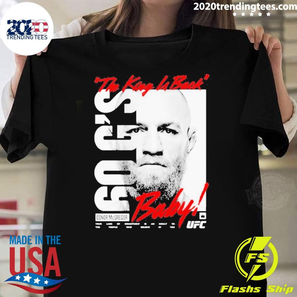 Conor Mcgregor Ufc King Billboard Baby The King Is Back Shirt Unisex T-shirt, Sweatshirt, Hoodie, Long Sleeve Tee - T-Shirt, Sweatshirt, Hoodie