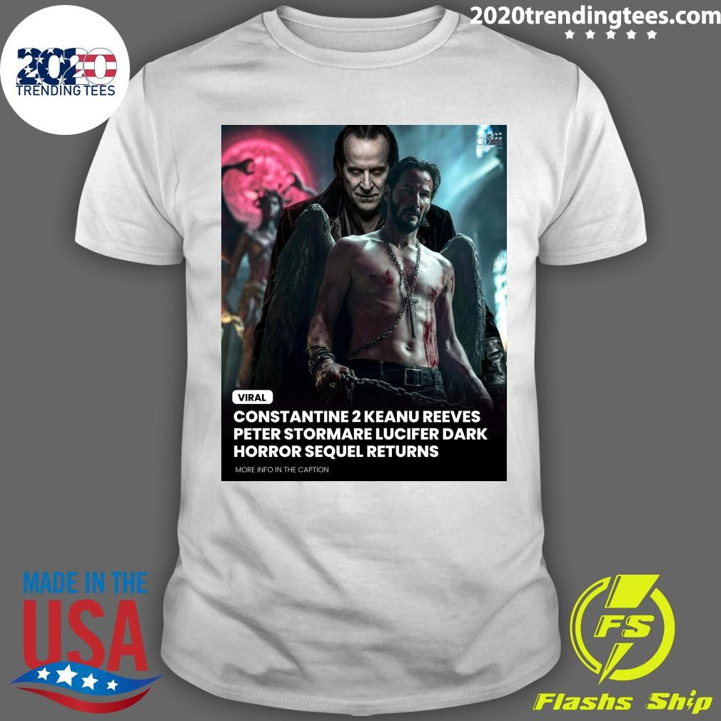 Constantine 2 Keanu Reeves Peter Stormare Lucifer Dark Horror Sequel Returns Shirt Unisex T-shirt, Sweatshirt, Hoodie, Long Sleeve Tee - T-Shirt, Sweatshirt, Hoodie