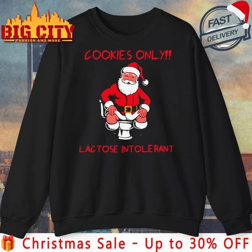 Cookies only Santa Toilet lactose intolerant christmas shirt Unisex T-shirt, Sweatshirt, Hoodie, Long Sleeve Tee - T-Shirt, Sweatshirt, Hoodie
