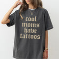 Cool Moms Have Tattoos Comfort Colors Shirt Retro Sarcastic Tattoos Tattooed Girl Tatted Outfits Wife T-Shirts, Hoodie, Sweatshirt - T-Shirt, Sweatshirt, Hoodie