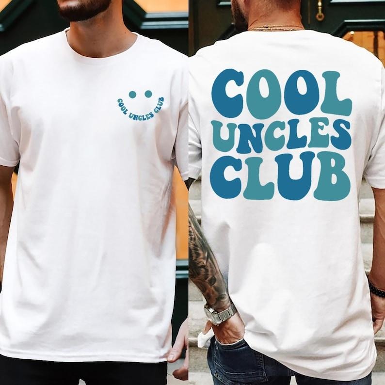 Cool Uncles Club Shirt Uncle Shirt Pregnancy Announcement Shirt Uncle Cool Uncle Shirt New Uncle 2 Sides Dad Grandpa T-Shirts, Hoodie, Sweatshirt - T-Shirt, Sweatshirt, Hoodie