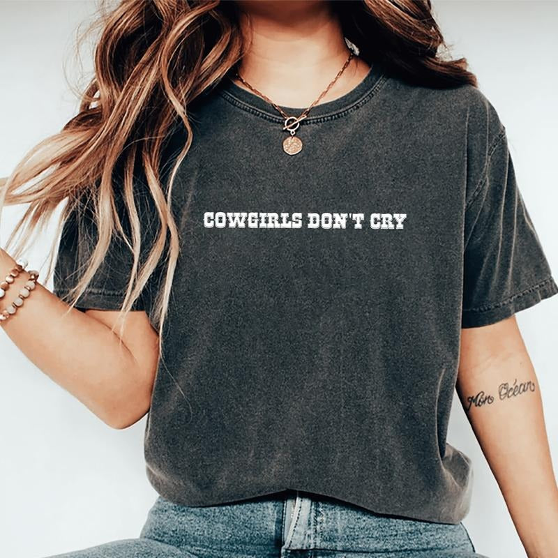 Cowgirls Don'T Cry Retro Shirt Cowgirl Vintage Western Vintage Cowgirl Rodeo Unhinged Shirt Cowgirls Comfy Fabric Tops Womenswear Cotton Fabric T-Shirts, Hoodie, Sweatshirt - T-Shirt, Sweatshirt, Hoodie