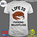 Crab Smoking Life Is Fucking Relentless Graphic Shirt Unisex T-shirt, Sweatshirt, Hoodie, Long Sleeve Tee - T-Shirt, Sweatshirt, Hoodie