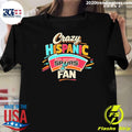 Crazy Hispanic Fan San Antonio Spurs 2026 Shirt Unisex T-shirt, Sweatshirt, Hoodie, Long Sleeve Tee - T-Shirt, Sweatshirt, Hoodie