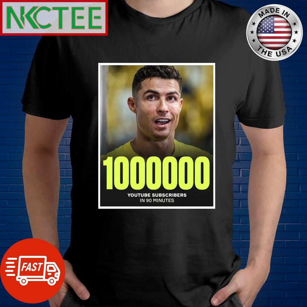Cristiano Ronaldo Smashed the record for the fastest YouTube channel to hit 1 million subscribers in 90 minutes shirt - T-Shirt, Sweatshirt, Hoodie