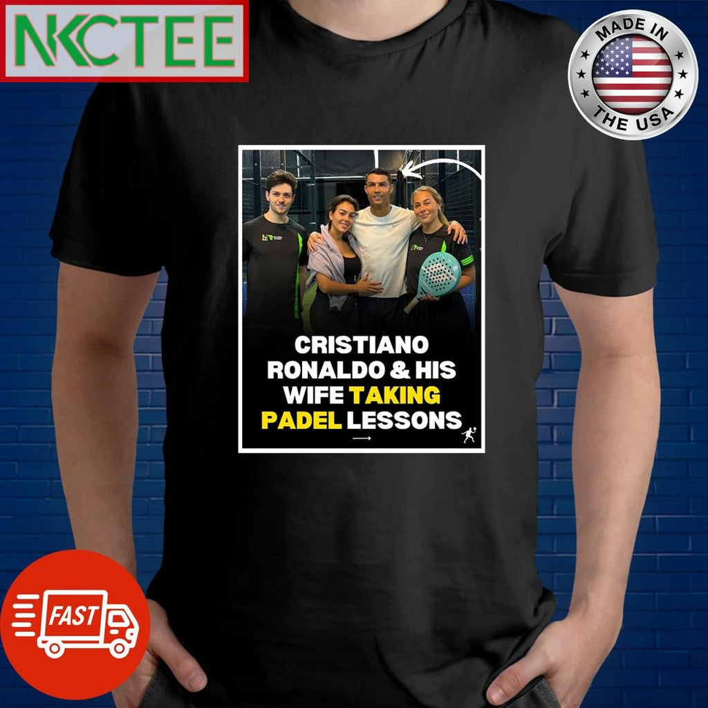 Cristiano Ronaldo and his wife taking padel lessons pickleball shirt Unisex T-shirt, Sweatshirt, Hoodie, Long Sleeve Tee - T-Shirt, Sweatshirt, Hoodie