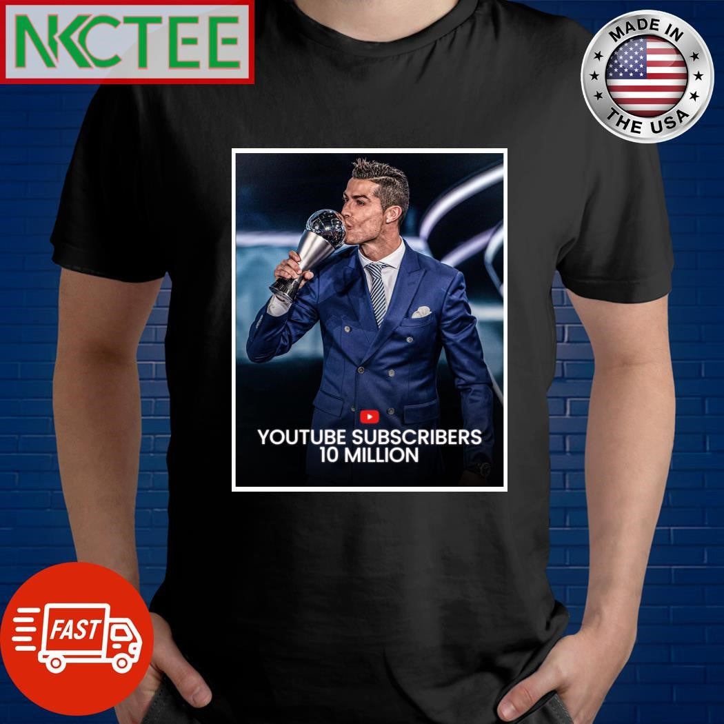 Cristiano Ronaldo has reached 10 million YouTube subscribers shirt Unisex T-shirt, Sweatshirt, Hoodie, Long Sleeve Tee - T-Shirt, Sweatshirt, Hoodie