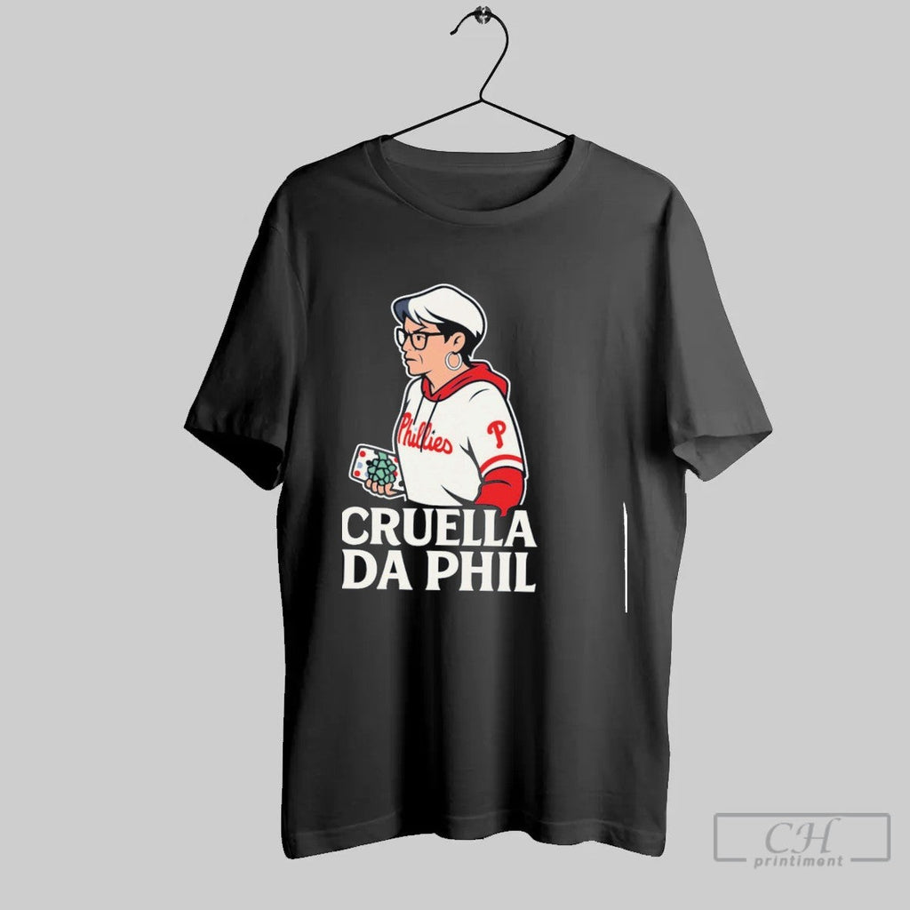 Cruella Da Phil Philadelphia Phillies Fan T Shirt Unisex T-shirt, Sweatshirt, Hoodie, Long Sleeve Tee - T-Shirt, Sweatshirt, Hoodie