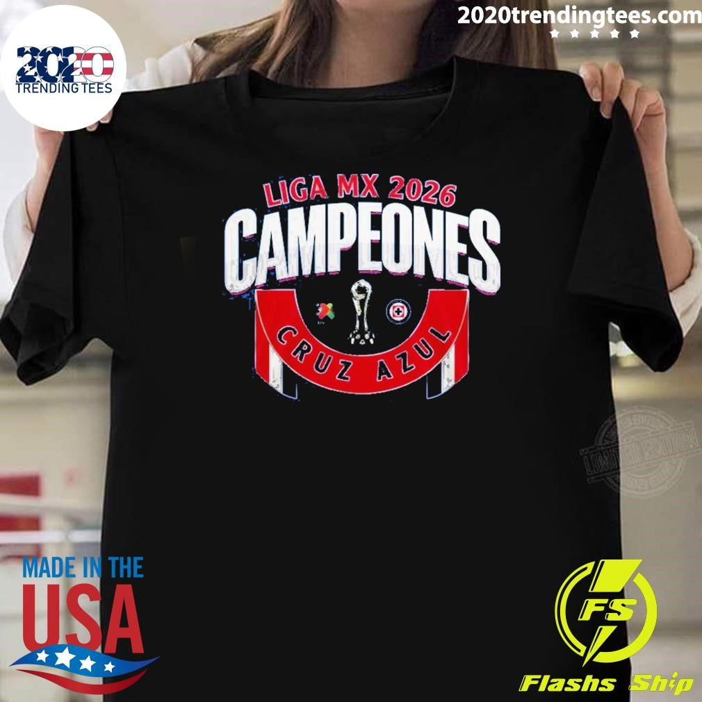 Cruz Azul 2026 Liga Mx Campeones Shirt Unisex T-shirt, Sweatshirt, Hoodie, Long Sleeve Tee - T-Shirt, Sweatshirt, Hoodie
