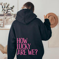Custom Color Text How Lucky Are We Preppy Stuff Mental Health Shirt Country Western Downtown Girl Essentials Girly Shirt T-Shirts, Hoodie, Sweatshirt - T-Shirt, Sweatshirt, Hoodie