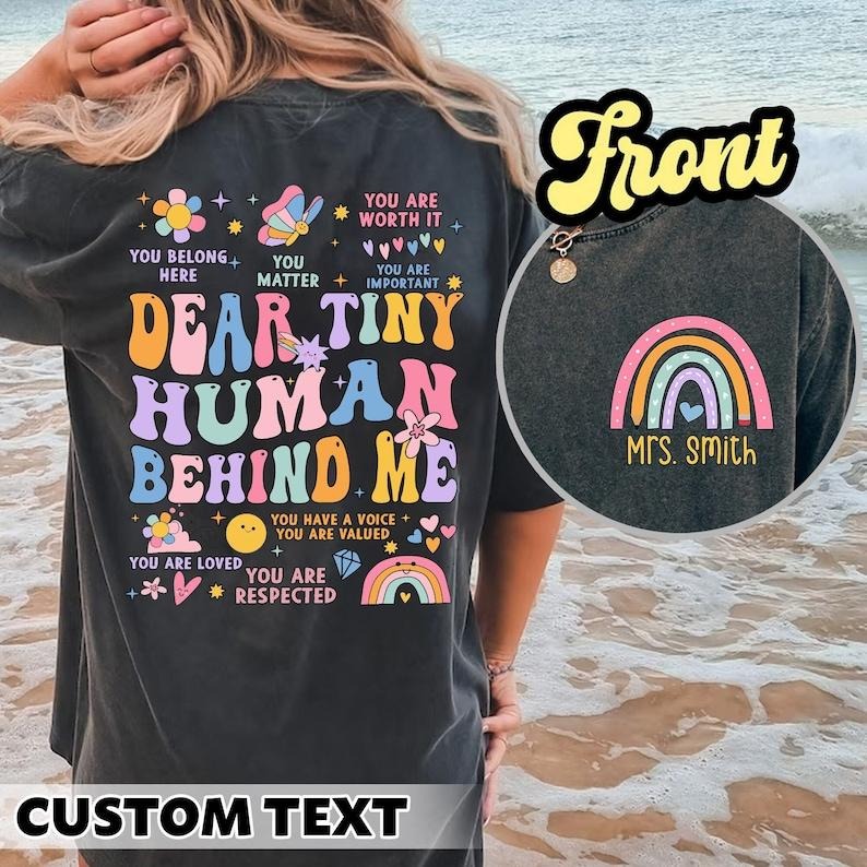 Custom Teacher Shirt Dear Tiny Humans Behind Me Teacher Teacher Appreciation Teacher Shirt Back School T-Shirts, Hoodie, Sweatshirt - T-Shirt, Sweatshirt, Hoodie