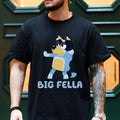 Dad Bluey Shirt Big Fella Dad Dad Funny Dad Shirt Bluey Party T-Shirts, Hoodie, Sweatshirt - T-Shirt, Sweatshirt, Hoodie