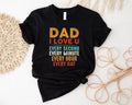 Dad I Love You Shirt Best Dad Shirt New Dad Shirt Dad Shirt Father Figure Shirt Daddy Shirt Shirt Dad T-Shirts, Hoodie, Sweatshirt - T-Shirt, Sweatshirt, Hoodie