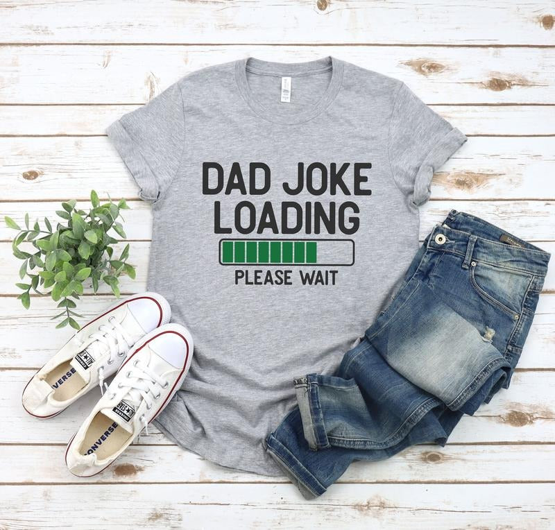 Dad Joke Loading Shirtnew Dad Shirtdad Shirtdaddy Shirtfather'S Day Shirtbest Dad Shirtgift Dadfunny Dad Shirtdad Joking Shirt TK43GN T-Shirts, Hoodie, Sweatshirt - T-Shirt, Sweatshirt, Hoodie