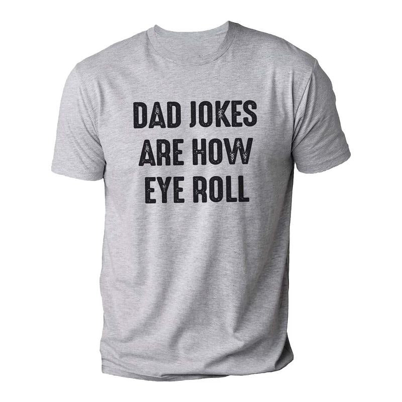 Dad Jokes Are How Eye Roll Shirt Funny Shirt Husband Dad T-Shirts, Hoodie, Sweatshirt - T-Shirt, Sweatshirt, Hoodie
