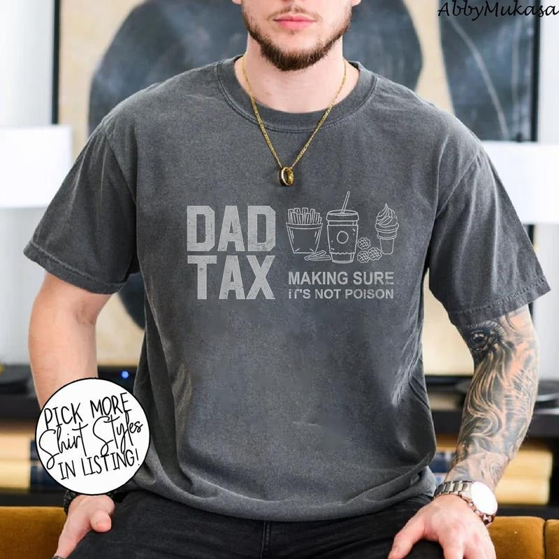 Dad Tax Making Sure 'S Not Poison Shirt Dad Shirt Funny Dad Daughter T-Shirts, Hoodie, Sweatshirt - T-Shirt, Sweatshirt, Hoodie