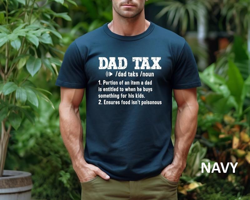Dad Tax Noun Shirt Sarcastic Dad Shirt Best Father T-Shirts, Hoodie, Sweatshirt - T-Shirt, Sweatshirt, Hoodie