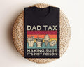 Dad Tax Shirt Funny Dad Shirt Shirt Dad Dad Husband Funny Shirt Funny Dad Jokes T-Shirts, Hoodie, Sweatshirt - T-Shirt, Sweatshirt, Hoodie