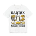 Dad Tax Shirt Making Sure 'S Not Poisonfunny Saying Shirtdad Giftfunny Dad Shirt T-Shirts, Hoodie, Sweatshirt - T-Shirt, Sweatshirt, Hoodie