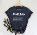 Dad Tax Shirt Funny Dad Tax Definition Shirt Dad Tax Noun Shirt Shirt Funny Dad Shirt Funny Family T-Shirts, Hoodie, Sweatshirt - T-Shirt, Sweatshirt, Hoodie