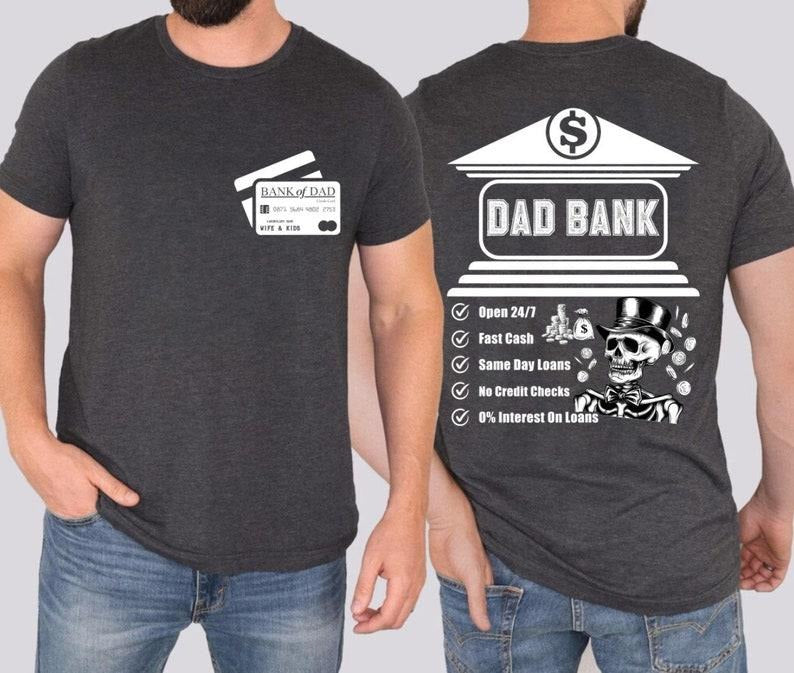 Dad Bank Shirt Funny Dad Shirt Shirt Dad Shirt Dad Shirt Banker Dad Shirt Bank Dad Credit Card Father 2 Sides T-Shirts, Hoodie, Sweatshirt - T-Shirt, Sweatshirt, Hoodie