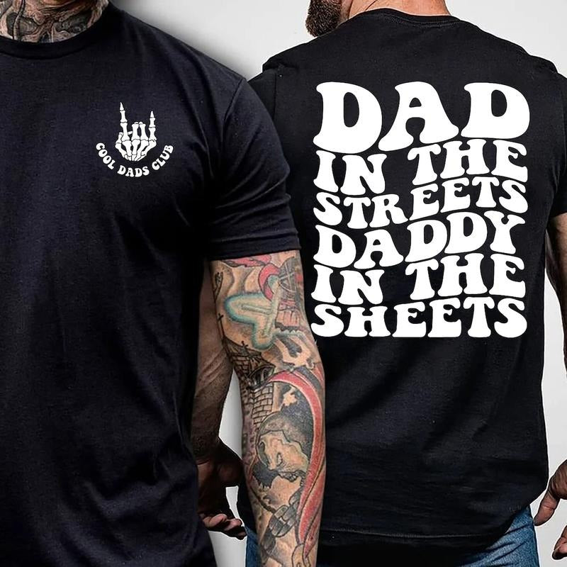 Dad Streets Daddy Sheets Funny T-Shirts, Hoodie, Sweatshirt - T-Shirt, Sweatshirt, Hoodie