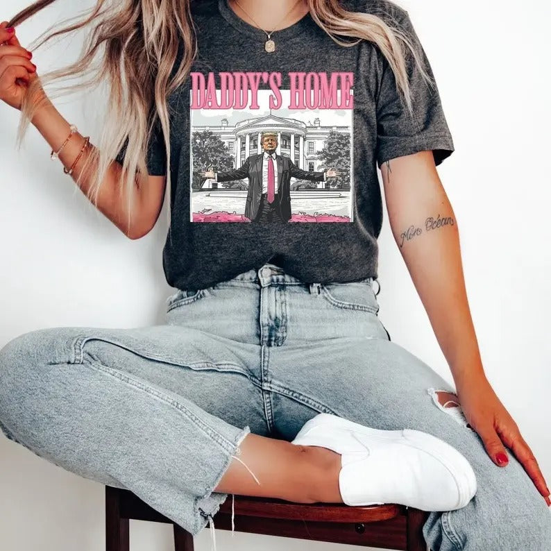Daddy'S Home Shirt Trump 2024 Shirt Funny Trump White House Trump 2024 Shirt T-Shirts, Hoodie, Sweatshirt - T-Shirt, Sweatshirt, Hoodie