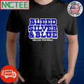 Dallas Football Bleed Silver and Blue shirt Unisex T-shirt, Sweatshirt, Hoodie, Long Sleeve Tee - T-Shirt, Sweatshirt, Hoodie
