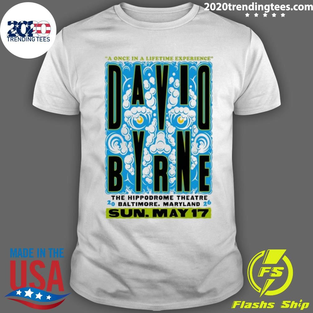 David Byrne May 17 2026 Hippodrome Theatre In Baltimore Maryland Tee Shirt Unisex T-shirt, Sweatshirt, Hoodie, Long Sleeve Tee - T-Shirt, Sweatshirt, Hoodie